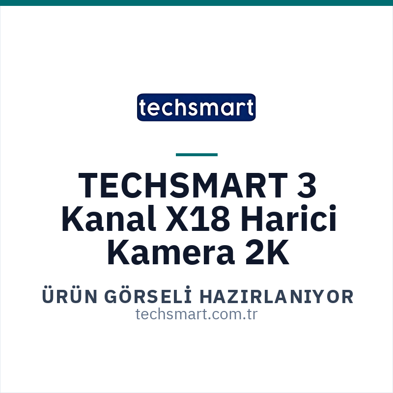 TECHSMART DVR-AKS-X18 3 Kanal X18 Harici Kamera 2K icin urun gorseli hazirlaniyor