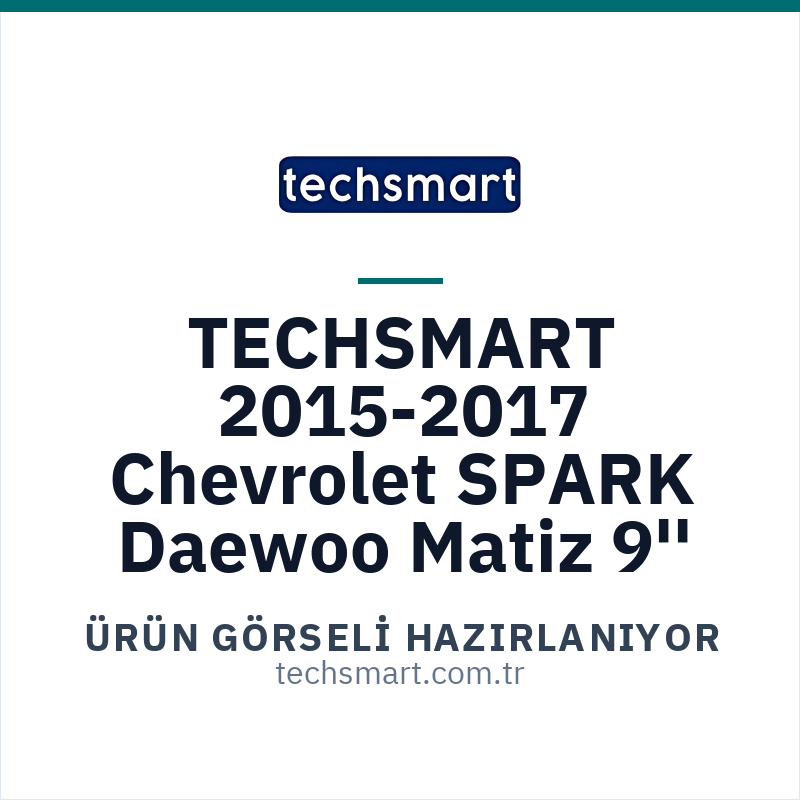 TECHSMART TCH-F23 2015-2017 Chevrolet SPARK Daewoo Matiz 9'' icin urun gorseli hazirlaniyor