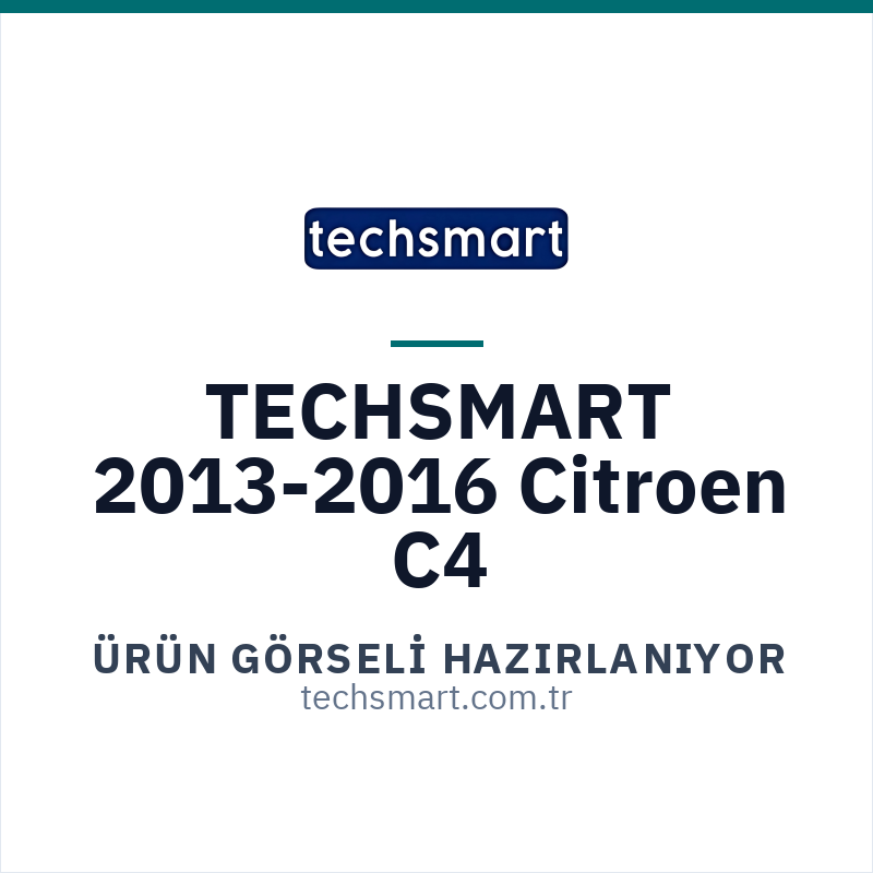 TECHSMART TCH-F28 2013-2016 Citroen C4 icin urun gorseli hazirlaniyor