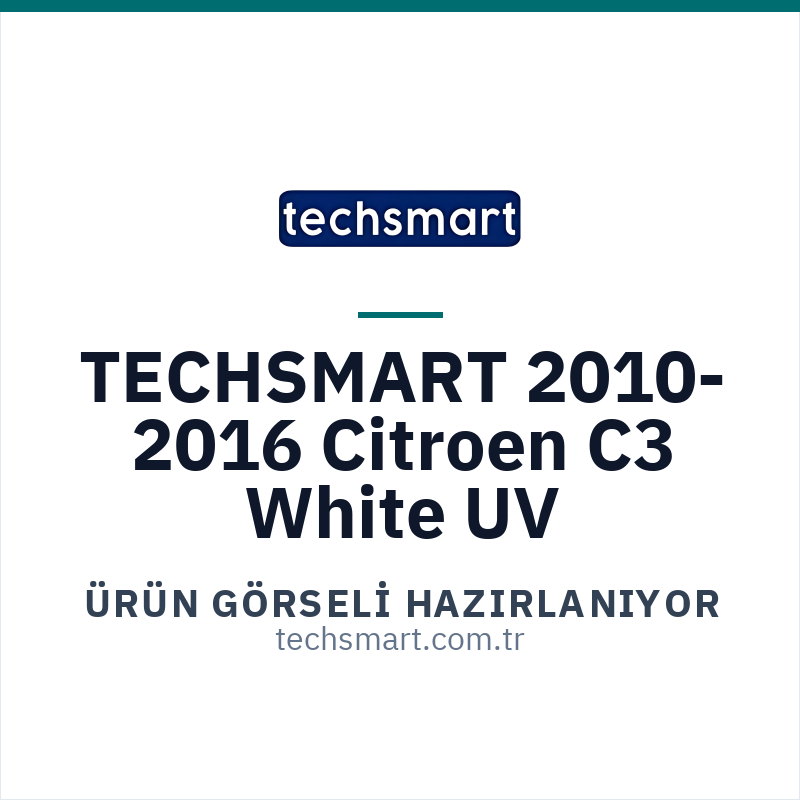 TECHSMART TCH-F32 2010- 2016 Citroen C3 White UV icin urun gorseli hazirlaniyor